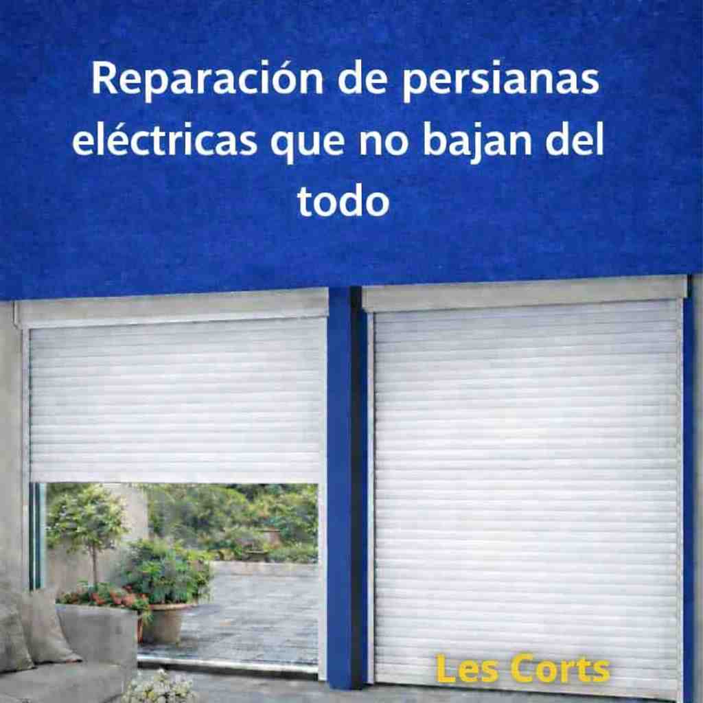 Arreglar persianas eléctricas que no baja completamente